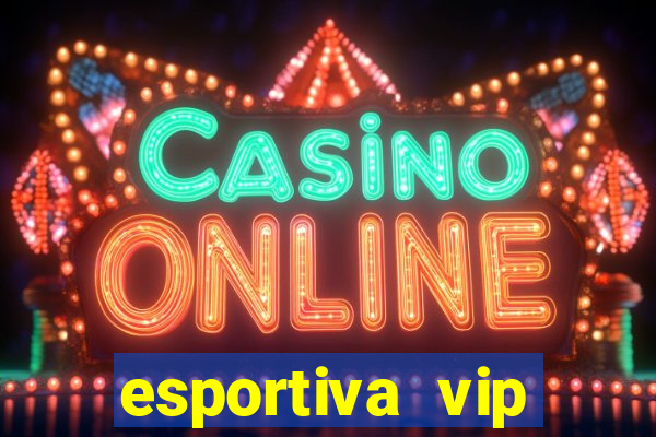 esportiva vip reclame aqui